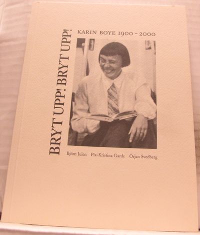 Bryt upp! Bryt upp! Bryt upp! Karin Boye…