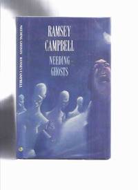 image of Needing Ghosts -by Ramsey Campbell --a signed Copy