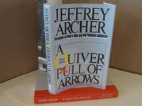 A Quiver Full of Arrows by Archer, Jeffrey - 1982