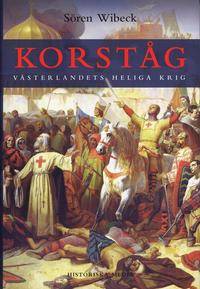 Korståg. Västerlandets heliga krig.