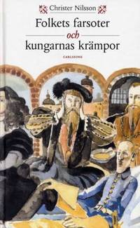 Folkets farsoter och kungarnas krämpor.