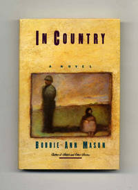 In Country - 1st Edition/1st Printing by Bobbie Ann Mason - Signed First Edition - 1985 - from Books Tell You Why, Inc. (SKU: 45358)