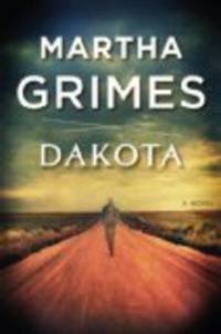 Dakota: A Novel by Grimes, Martha - 2008