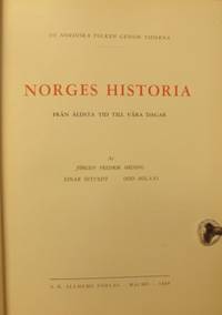 Norges historia. Från äldsta tid till våra dagar.