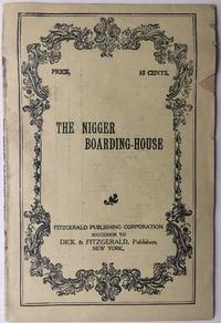 The N***** Boarding-House, A Screaming Farce in One Act and One Scene for Six Male Burnt-cork Characters; with Complete Directions for Its Performance