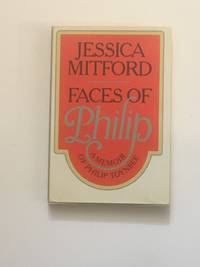 Faces of Philip: A Memoir of Philip Toynbee