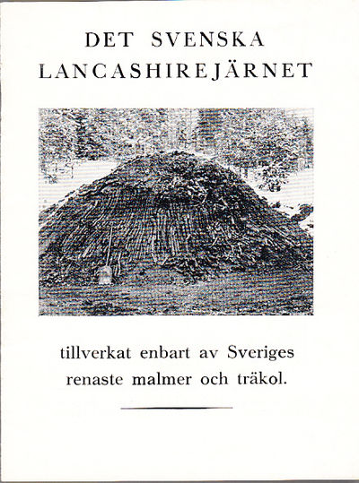 Det svenska Lancashirejärnet tillverkat enbart av…