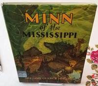 MINN OF THE MISSISSIPPI by Holling, Holling Clancy, Illustrated by Author - 0