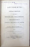 Accidents: Popular directions for their immediate treatment; with observations on poisons and their antidotes