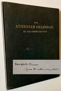 The Athenian Calendar in the Fifth Century: Based on a Study of the Detailed Accounts of Money Borrowed by the Athenian State