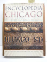 The Encyclopedia of Chicago by Grossman, James R. [Editor]; Reiff, Janice L. [Editor]; Keating, Ann Durkin [Editor]; - 2004-10-15