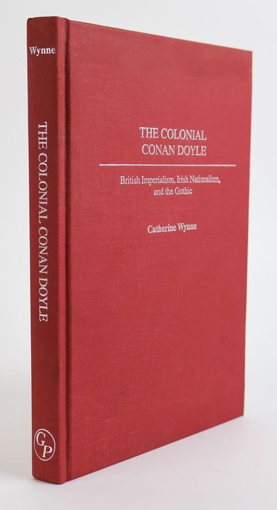 THE COLONIAL CONAN DOYLE: BRITISH IMPERIALISM, IRISH NATIONALISM, AND THE GOTHIC