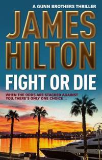 Fight or Die : A Gunn Brothers Thriller