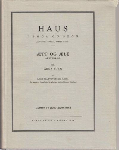 Haus i soga og segn. Ætt og æle. III: Ådna sokn.