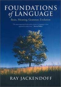 Foundations of Language: Brain, Meaning, Grammar, Evolution