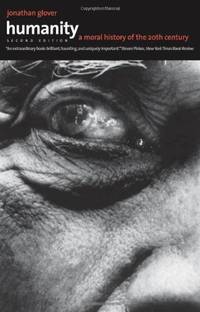 Humanity: A Moral History of the Twentieth Century