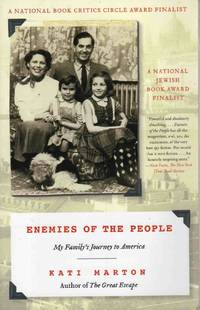 Enemies of the People My Familys Journey to America by Kati Marton - 2009