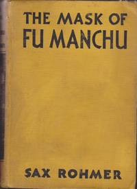 The Mask of Fu Manchu by Rohmer, Sax  (Pseudonym of Arthur Sarsfield Ward.)