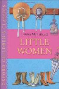 Little Women (Oxford Children&#039;s Classics) by Louisa May Alcott - 2007-02-07