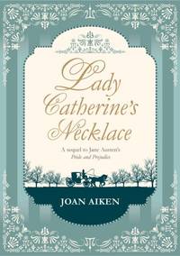 Lady Catherine&#039;s Necklace by Aiken, Joan