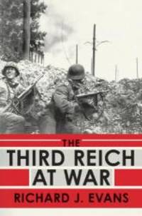 The Third Reich at War by Richard J. Evans - 2009-06-08