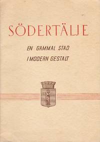 Södertälje. En gammal stad i modern gestalt.