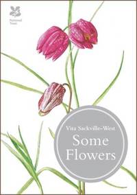 Some Flowers by Vita Sackville-West