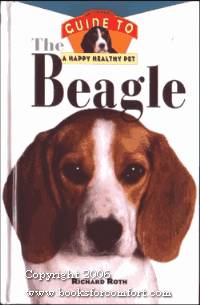 The Beagle, An Owner's Guide to a Happy Healthy Pet