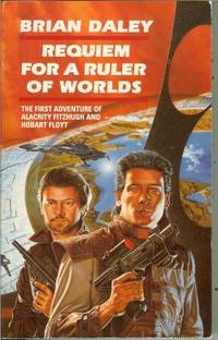 REQUIEM FOR A RULER OF WORLDS by Daley, Brian - 1989