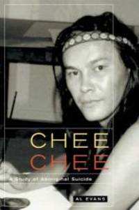 image of Chee Chee: A Study of Aboriginal Suicide (McGill-Queen's Native and Northern)