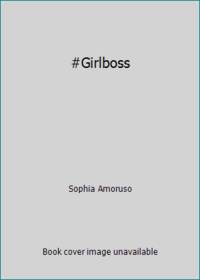 #girlboss by Sophia Amoruso - 2015