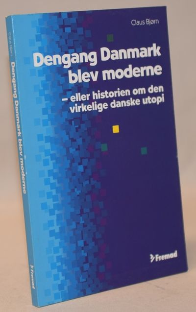 Dengang Danmark blev moderne.