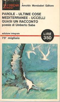 PAROLE-ULTIME COSE MEDITERRANEE-UCCELLI-QUASI UN RACCONTO by UMBERTO SABA