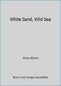 White Sand, Wild Sea