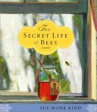 Secret Life of Bees by Sue Monk Kidd - 2002-07-03