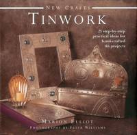New Crafts: Tinwork (New Crafts Collection): 25 Step-By-Step Practical Ideas for Hand-Crafted Tin...