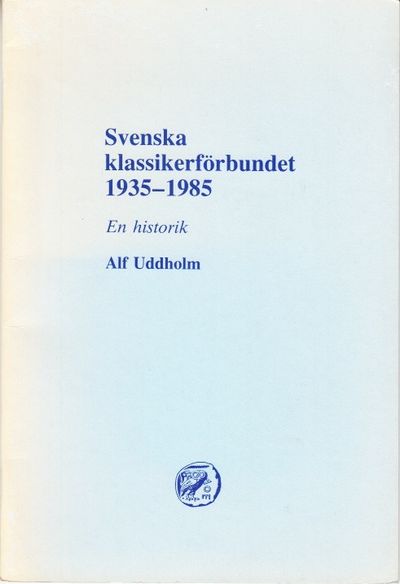 Svenska klassikerförbundet 1935-1985. En historik.
