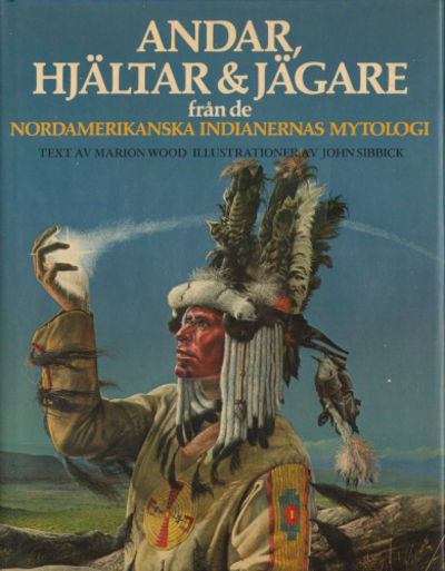 ANDAR, HJÄLTAR & JÄGARE FRÅN DE NORDAMERIKANSKA…