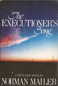 The Executioner's Song, A True Life Novel