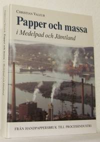 Papper och massa i Medelpad och Jämtland. Från…