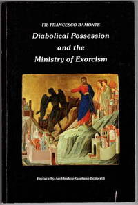 Diabolical Possession and the Ministry of Exorcism de Bamonte, Francesco - 2014