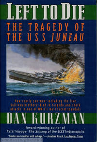 cover of Left to Die: The Tragedy of the U.S.S. Juneau