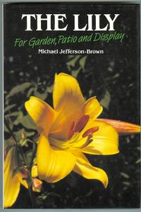 image of THE LILY: FOR GARDEN, PATIO AND DISPLAY.