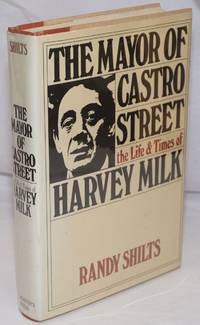 cover of The Mayor of Castro Street: the life & times of Harvey Milk