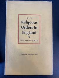 The Religious Orders in England: (Volumes 1-3)