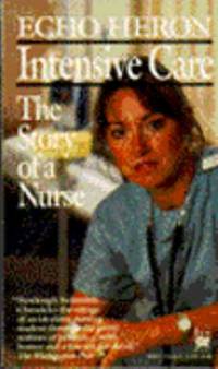 Intensive Care: The Story of a Nurse
