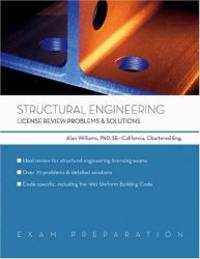 Structural Engineering: License Review With Problems & Solutions Exam Preparation