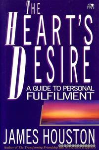 THE HEART'S DESIRE a guide to personal fulfilment