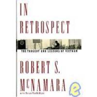 image of In Retrospect: The Tragedy and Lessons of Vietnam