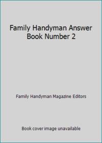 Family Handyman Answer Book Number 2